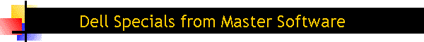 Dell Specials from Master Software